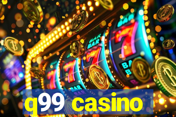 q99 casino