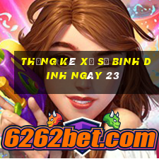 Thống kê Xổ Số binh dinh ngày 23