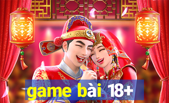 game bài 18+