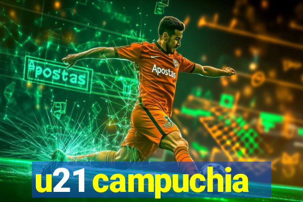 u21 campuchia