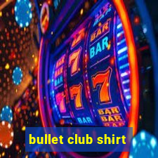 bullet club shirt