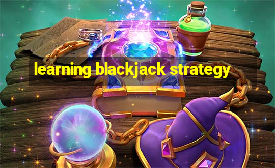 learning blackjack strategy