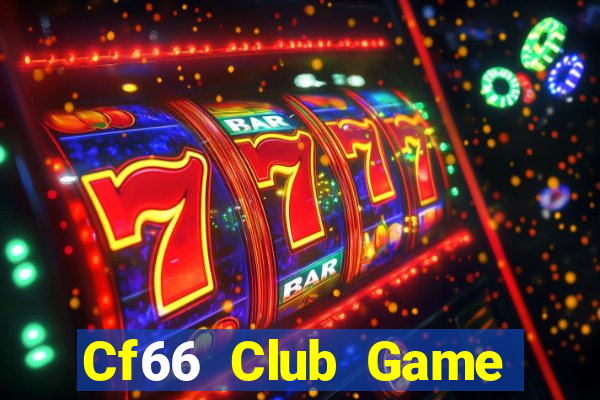 Cf66 Club Game Bài Đổi Thưởng Uy Tín