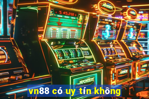 vn88 có uy tín không