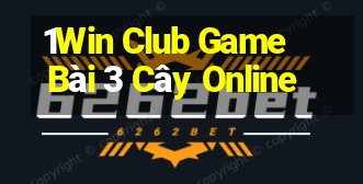 1Win Club Game Bài 3 Cây Online