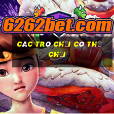 Các trò chơi có thể chơi