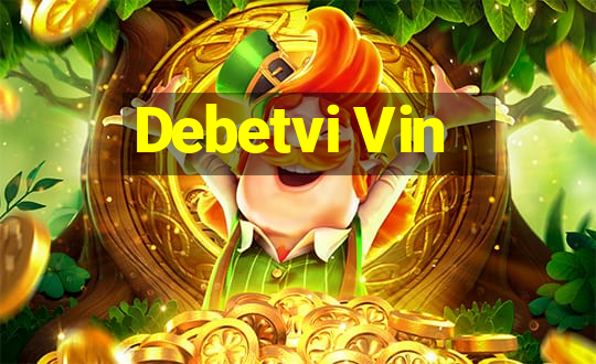 Debetvi Vin