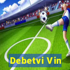 Debetvi Vin