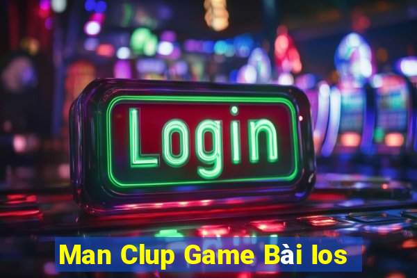 Man Clup Game Bài Ios