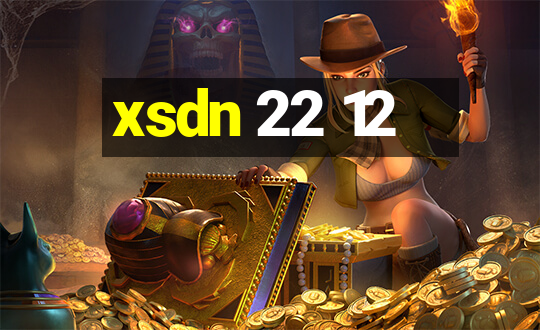 xsdn 22 12