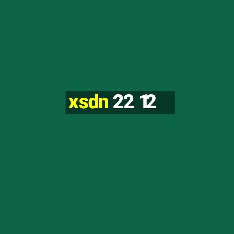 xsdn 22 12