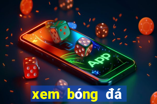 xem bóng đá ngoại hạng anh trực tuyến