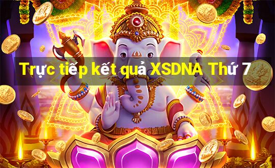 Trực tiếp kết quả XSDNA Thứ 7