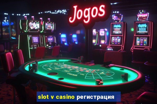 slot v casino регистрация