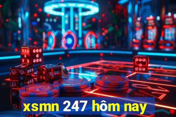 xsmn 247 hôm nay