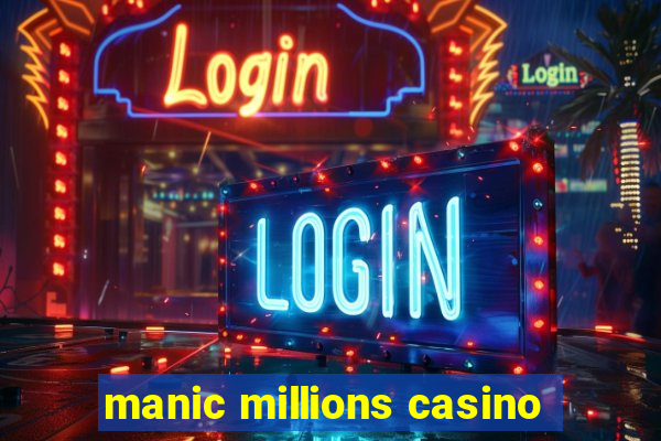 manic millions casino