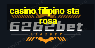 casino filipino sta rosa