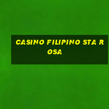 casino filipino sta rosa