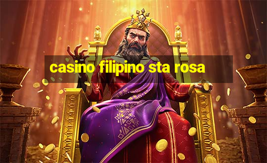 casino filipino sta rosa