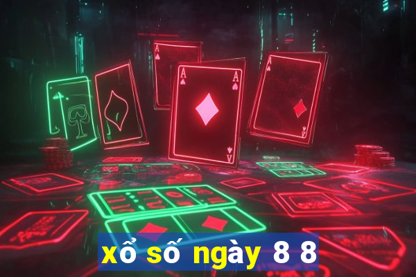 xổ số ngày 8 8