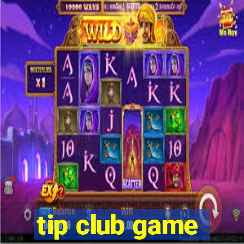 tip club game