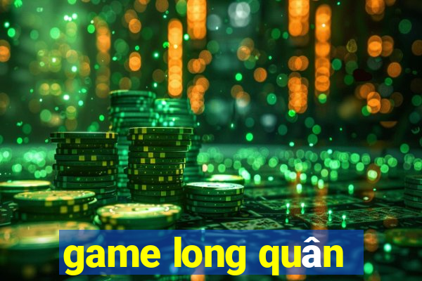 game long quân