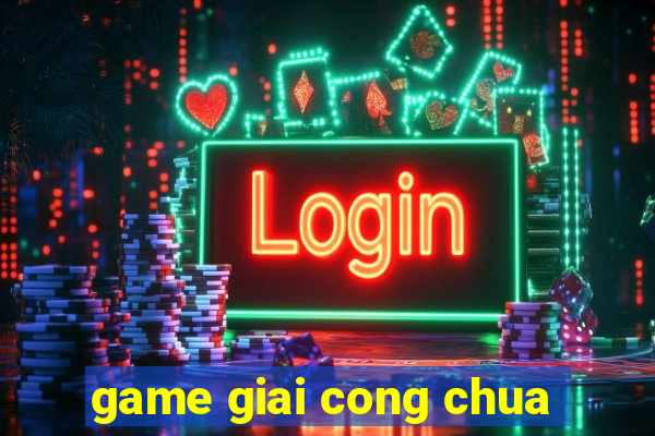 game giai cong chua