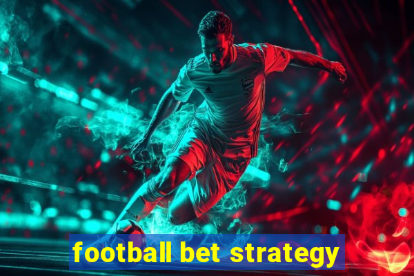 football bet strategy