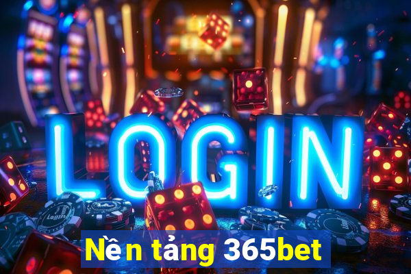 Nền tảng 365bet