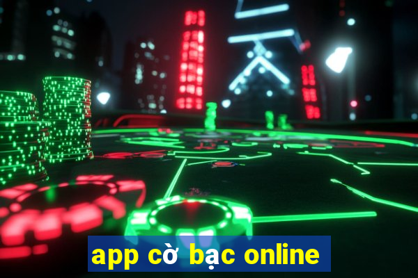 app cờ bạc online