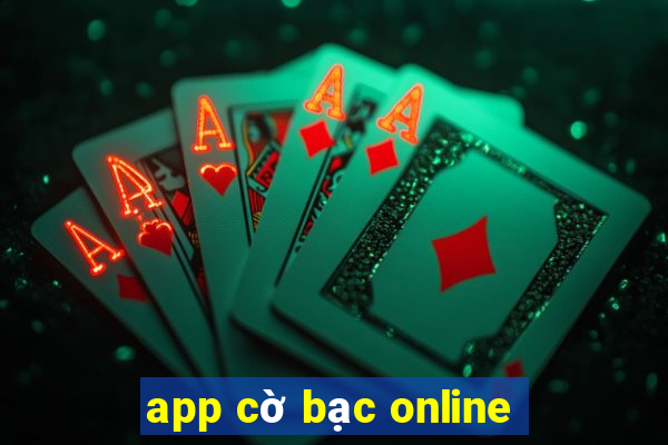 app cờ bạc online