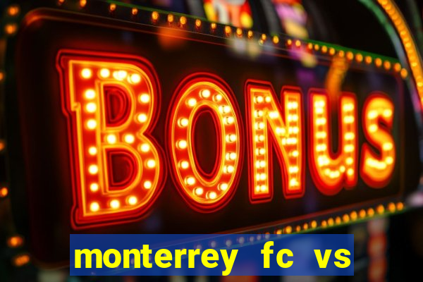 monterrey fc vs club america