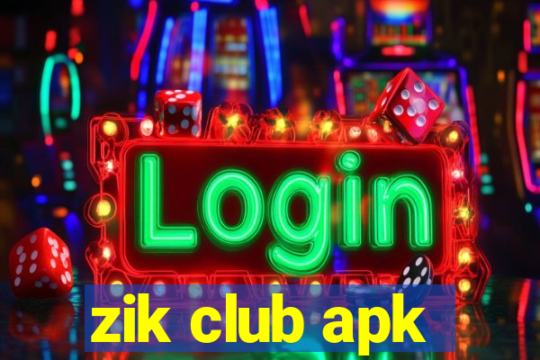 zik club apk