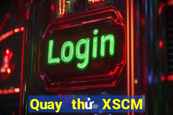 Quay thử XSCM ngày 13