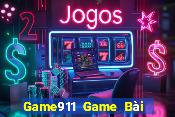 Game911 Game Bài Slot Đổi Thưởng