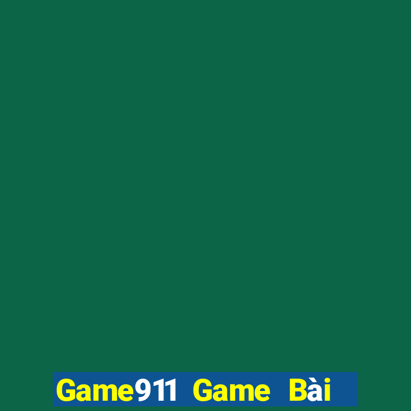 Game911 Game Bài Slot Đổi Thưởng