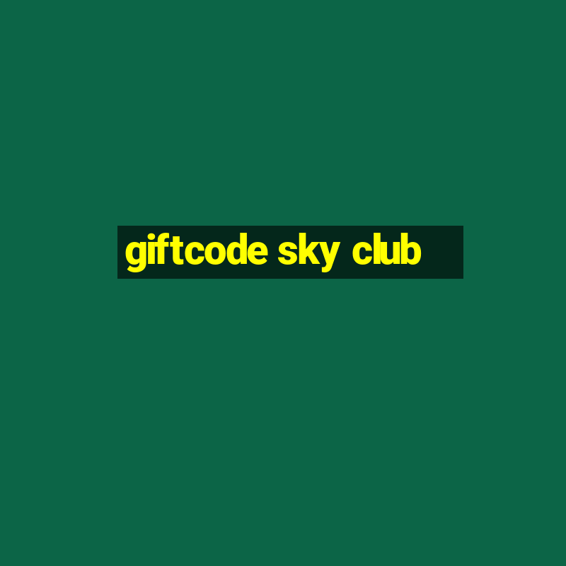 giftcode sky club