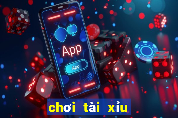 chơi tài xỉu an tiền that