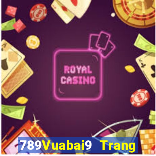 789Vuabai9 Trang web đích