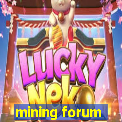 mining forum