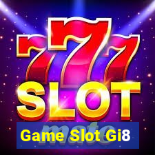 Game Slot Gi8