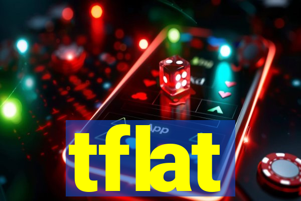 tflat