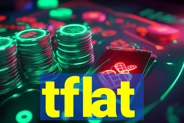 tflat