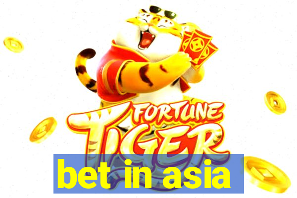 bet in asia