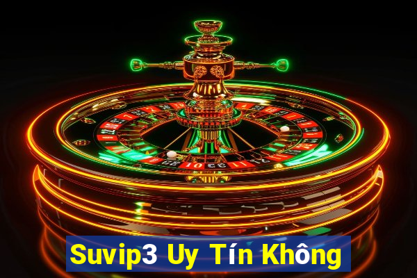 Suvip3 Uy Tín Không