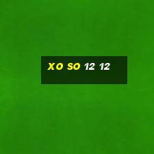 xo so 12 12