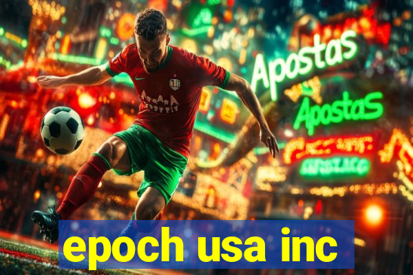 epoch usa inc