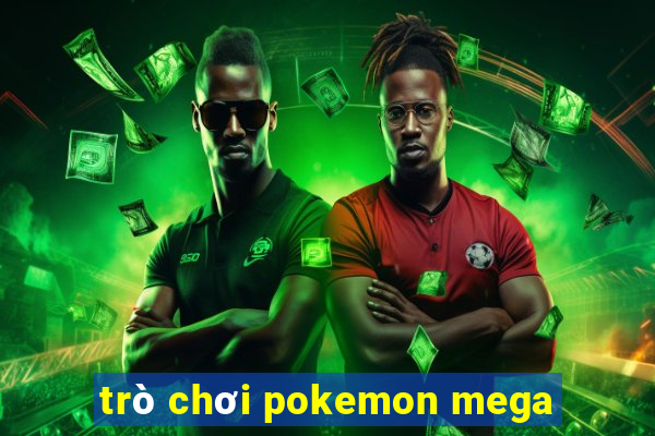 trò chơi pokemon mega