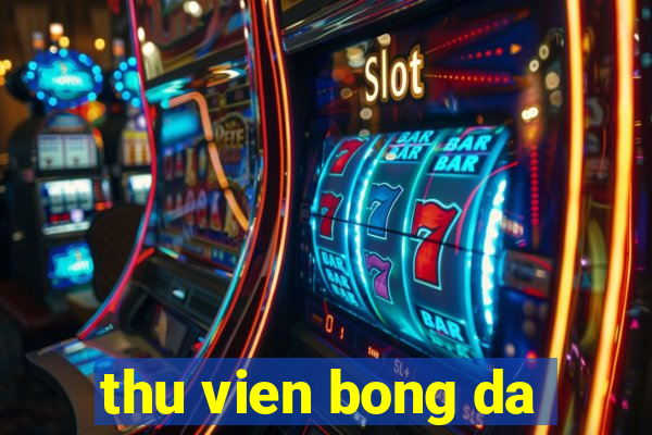 thu vien bong da