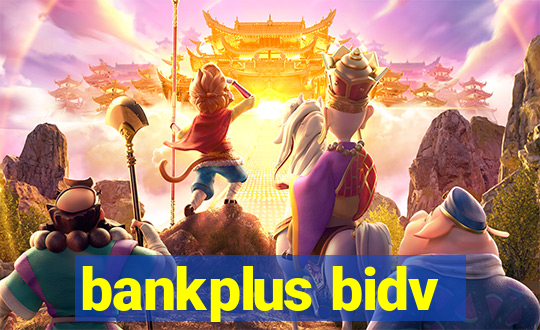 bankplus bidv